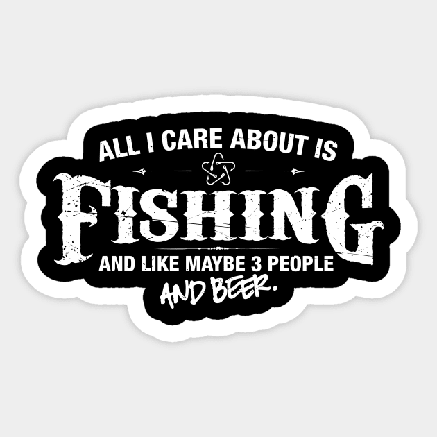 All i Care About is Fishing Sticker by MADLABS